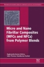 Micro and Nano Fibrillar Composites (MFCs and NFCs) from Polymer Blends - ISBN 9780081019917