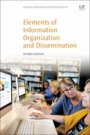 Elements of Information Organization and Dissemination - ISBN 9780081020258