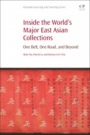 Inside the Worlds Major East Asian Collections: One Belt, One Road, and Beyond - ISBN 9780081021453