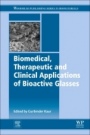 Biomedical, Therapeutic and Clinical Applications of Bioactive Glasses - ISBN 9780081021965