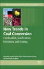New Trends in Coal Conversion: Combustion, Gasification, Emissions, and Coking - ISBN 9780081022016