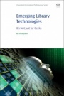 Emerging Library Technologies: Its Not Just for Geeks - ISBN 9780081022535