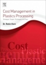 Cost Management in Plastics Processing: Strategies, Targets, Techniques, and Tools - ISBN 9780081022696