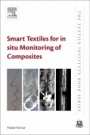 Smart Textiles for In Situ Monitoring of Composites - ISBN 9780081023082