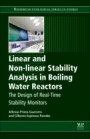 Linear and Non-linear Stability Analysis in Boiling Water Reactors: The Design of Real-Time Stability Monitors - ISBN 9780081024454