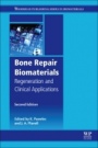 Bone Repair Biomaterials: Regeneration and Clinical Applications - ISBN 9780081024515