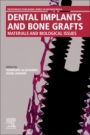 Dental Implants and Bone Grafts: Materials and Biological Issues - ISBN 9780081024782