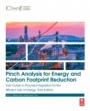 Pinch Analysis for Energy and Carbon Footprint Reduction: User Guide to Process Integration for the Efficient Use of Energy - ISBN 9780081025369
