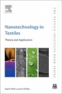 Nanotechnology in Textiles: Theory and Application - ISBN 9780081026090