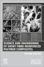 Science and Engineering of Short Fibre-Reinforced Polymer Composites - ISBN 9780081026236