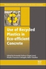Use of Recycled Plastics in Eco-efficient Concrete - ISBN 9780081026762