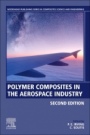 Polymer Composites in the Aerospace Industry - ISBN 9780081026793
