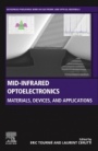Mid-infrared Optoelectronics: Materials, Devices, and Applications - ISBN 9780081027097