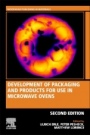 Development of Packaging and Products for Use in Microwave Ovens - ISBN 9780081027134