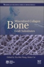 Mineralized Collagen Bone Graft Substitutes - ISBN 9780081027172