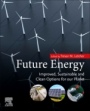 Future Energy: Improved, Sustainable and Clean Options for Our Planet - ISBN 9780081028865