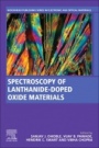 Spectroscopy of Lanthanide Doped Oxide Materials - ISBN 9780081029350