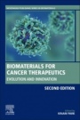 Biomaterials for Cancer Therapeutics: Evolution and Innovation - ISBN 9780081029831