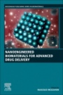 Nanoengineered Biomaterials for Advanced Drug Delivery - ISBN 9780081029855