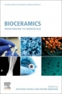 Bioceramics: From Macro to Nanoscale - ISBN 9780081029992