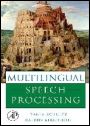 Multilingual Speech Processing - ISBN 9780120885015