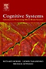 Cognitive Systems - Information Processing Meets Brain Science - ISBN 9780120885664