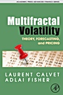Multifractal Volatility: Theory, Forecasting, and Pricing - ISBN 9780121500139