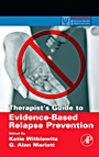 Therapists Guide to Evidence-Based Relapse Prevention - ISBN 9780123694294