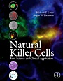 Natural Killer Cells: Basic Science and Clinical Application - ISBN 9780123704542