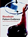 Bloodstain Pattern Evidence: Objective Approaches and Case Applications - ISBN 9780123704825