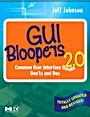 GUI Bloopers 2.0: Common User Interface Design Donts and Dos - ISBN 9780123706430