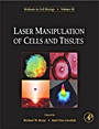 Laser Manipulation of Cells and Tissues - ISBN 9780123706485
