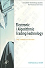 Electronic and Algorithmic Trading Technology: The Complete Guide - ISBN 9780123724915