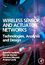 Wireless Sensor and Actuator Networks: Technologies, Analysis and Design - ISBN 9780123725394
