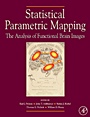 Statistical Parametric Mapping: The Analysis of Functional Brain Images - ISBN 9780123725608