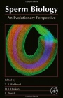 Sperm Biology: An Evolutionary Perspective - ISBN 9780123725684