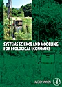 Systems Science and Modeling for Ecological Economics - ISBN 9780123725837