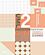 UML 2 Certification Guide: Fundamental and Intermediate Exams - ISBN 9780123735850