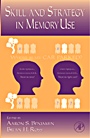 The Psychology of Learning and Motivation: Skill and Strategy in Memory Use - ISBN 9780123736079