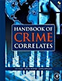 Handbook of Crime Correlates - ISBN 9780123736123