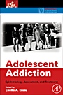 Adolescent Addiction: Epidemiology, Assessment, and Treatment - ISBN 9780123736253