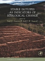 Stable Isotopes as Indicators of Ecological Change - ISBN 9780123736277