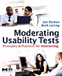 Moderating Usability Tests: Principles and Practices for Interacting - ISBN 9780123739339
