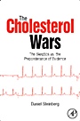 The Cholesterol Wars: The Skeptics vs the Preponderance of Evidence - ISBN 9780123739797