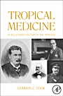 Tropical Medicine: An Illustrated History of The Pioneers - ISBN 9780123739919