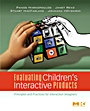 Evaluating Childrens Interactive Products: Principles and Practices for Interaction Designers - ISBN 9780123741110