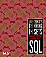 Joe Celkos Thinking in Sets: Auxiliary, Temporal, and Virtual Tables in SQL - ISBN 9780123741370