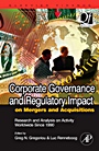 Corporate Governance and Regulatory Impact on Mergers and Acquisitions: Research and Analysis on Activity Worldwide Since 1990 - ISBN 9780123741424