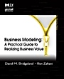 Business Modeling: A Practical Guide to Realizing Business Value - ISBN 9780123741516