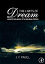 The Limits of Dream: A Scientific Exploration of the Mind / Brain Interface - ISBN 9780123742155